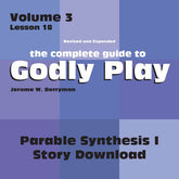 Vol 3 Lesson 18-Parable Synthesis I - Lesson Download