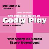 Vol 6 Lesson 3-The Story of Sarah - Lesson Download