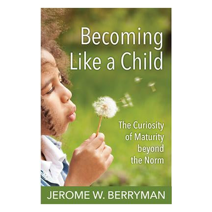 Becoming Like a Child