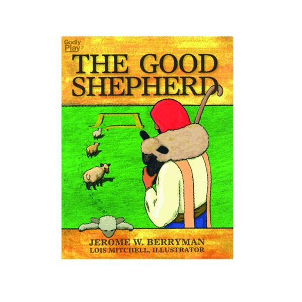 Good Shepherd: A Picture Book for Children Leaders and Parents