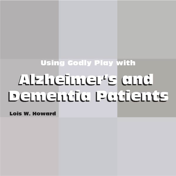 Using Godly Play with Alzheimer's and Dementia Patients - Download