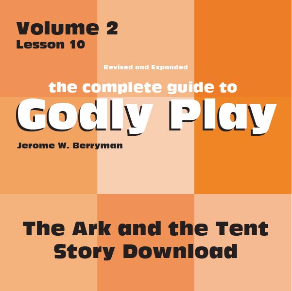 Vol 2  Lesson 10: The Ark and the Tent/Tabernacle - Lesson Download