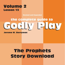 Load image into Gallery viewer, Vol 2 Lesson 13: The Prophets - Lesson Download
