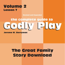 Load image into Gallery viewer, Vol 2 Lesson 7: The Great Family - Lesson Download
