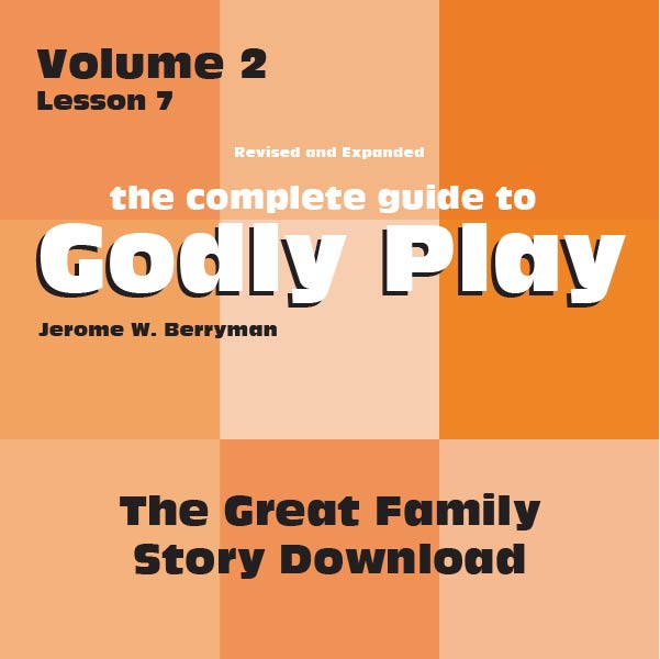 Vol 2 Lesson 7: The Great Family - Lesson Download