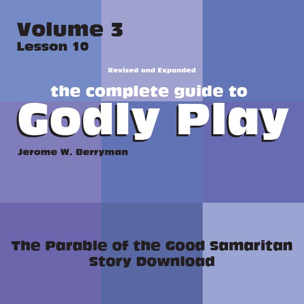 Vol 3 Lesson 10-Parable of the Good Samaritan - Lesson Download