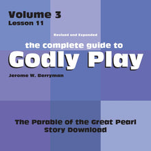 Load image into Gallery viewer, Vol 3 Lesson 11: Parable of the Great Pearl - Lesson Download
