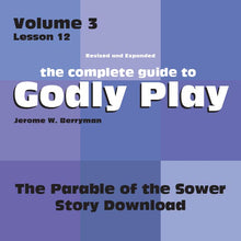 Load image into Gallery viewer, Vol 3 Lesson 12: Parable of the Sower - Lesson Download
