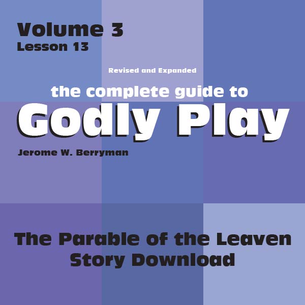 Vol 3 Lesson 13: Parable of the Leaven - Lesson Download