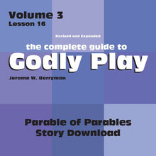 Load image into Gallery viewer, Vol 3 Lesson 16: Parable of the Parables - Lesson Download
