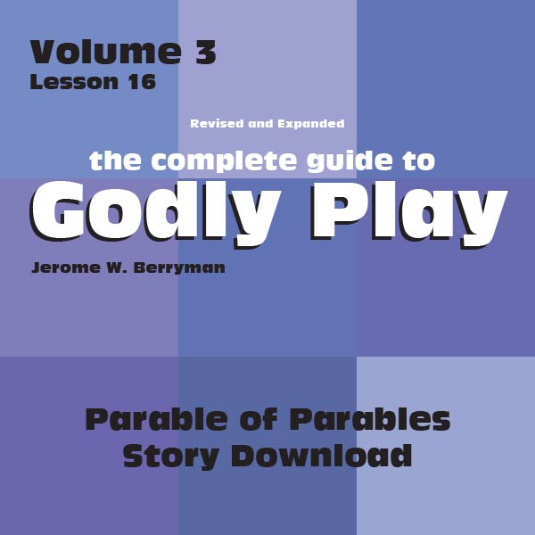 Vol 3 Lesson 16: Parable of the Parables - Lesson Download