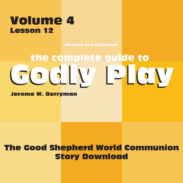 Vol 4 Lesson 12: The Good Shepherd World Communion - Lesson Download