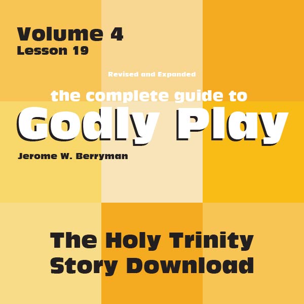 Vol 4 Lesson 19: The Holy Trinity - Lesson Download
