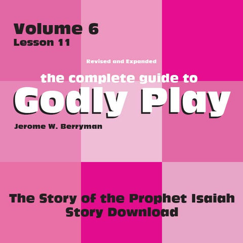 Vol 6 Lesson 11: The Story of the Prophet Isaiah - Lesson Download