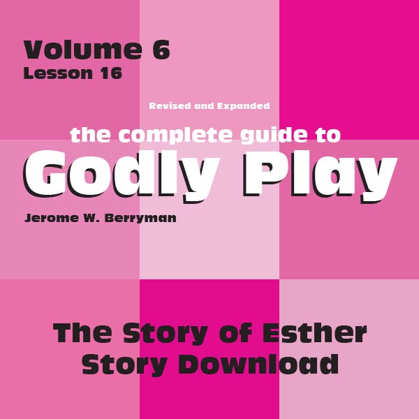 Vol 6 Lesson 16: The Story of Esther - Lesson Download