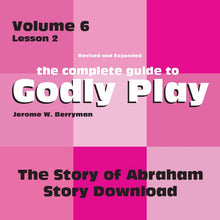 Load image into Gallery viewer, Vol 6 Lesson 2: The Story of Abraham - Lesson Download
