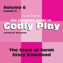 Load image into Gallery viewer, Vol 6 Lesson 3: The Story of Sarah - Lesson Download
