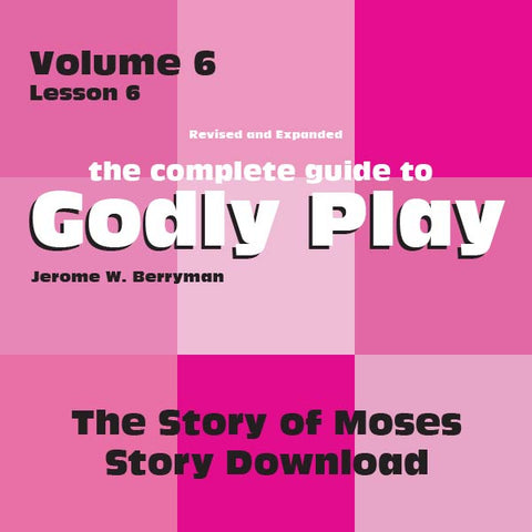 Vol 6 Lesson 6-The Story of Moses - Lesson Download