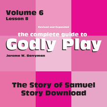 Load image into Gallery viewer, Vol 6 Lesson 8: The Story of Samuel - Lesson Download
