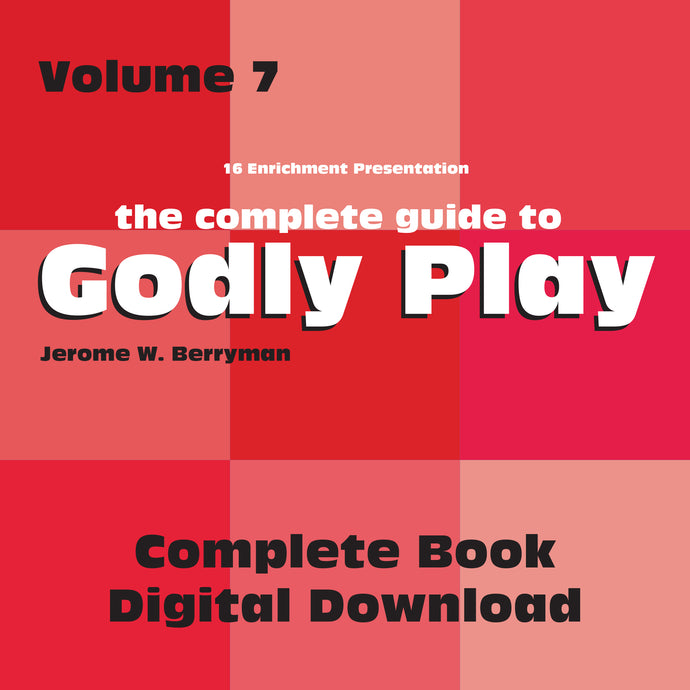 Volume 7 Godly Play Resources