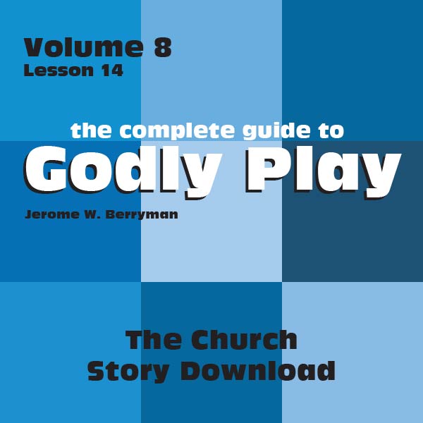 Vol 8 Lesson 14: The Church - Lesson Download